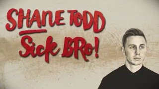 Shane Todd - SICK, BRO! (Full Stand Up Show)