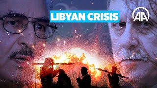 Libyan Crisis - Anadolu Agency