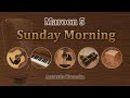 Sunday Morning - Maroon 5 (Acoustic Karaoke)
