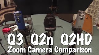 Zoom Camera Comparisons (Q2n VS Q2HD VS Q3)