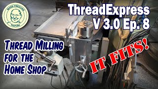 ThreadExpress V3. Ep.1 How To Build a Thread Milling Attachment for Your Knee Mill.