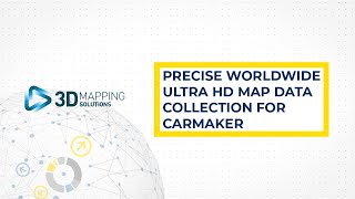 Precise Worldwide Ultra HD Map Data Collection for CarMaker