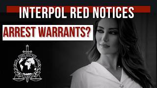 INTERPOL Red Notice Explained: International Arrest Warrant?
