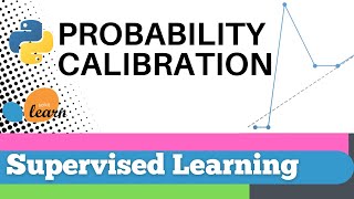 #93: Scikit-learn 90:Supervised Learning 68: Probability Calibration