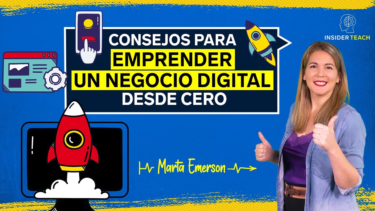 Consejos Para Empezar Un Negocio Digital Desde Cero | Insider Teach ...