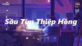 ♬ Sầu Tím Thiệp Hồng ♬ Gõ Cửa Trái Tim | Playlist Nhạc Lofi Chill Nhẹ Nhàng Của KProx #79