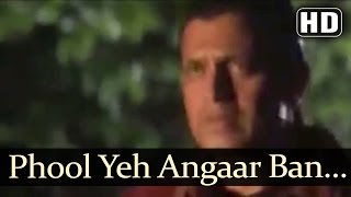 Phool Yeh Angaar Ban Gaya 1 - Phool Aur Angaar Songs - Mohammed Aziz