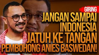 🔴 LIVE! GIRING: JANGAN SAMPAI INDONESIA JATUH KE TANGAN PEMBOHONG ANIES BASWEDAN!