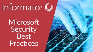 Microsoft Security Best Practices – Informator webinar