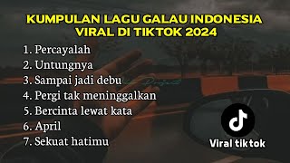 Playlist Lagu Galau terbaik || KUMPULAN LAGU POP GALAU INDONESIA TERPOPULER DAN TERBARU 2024