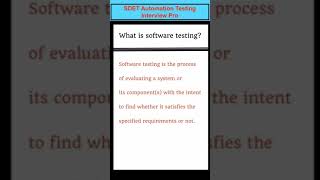 SOFTWARE TESTING : What is Software Testing ? SDET Automation Testing Interview Questions & Answers