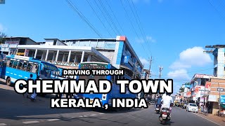 4K DRIVING CHEMMAD TOWN ചെമ്മാട് | KERALA  AMBIENCE | INDIAN CITY