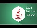 Java Tutorial Lesson 1 - Hello World