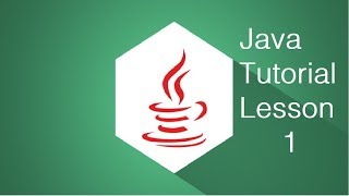 Java Tutorial Lesson 1 - Hello World