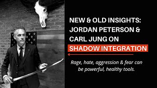 Guide To Integrating With Your Shadow - NEW Jordan Peterson Insights & Old + Carl Jung