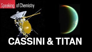 Cassini’s legacy: Titan’s bonkers atmospheric chemistry—Speaking of Chemistry