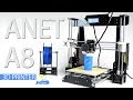 ANET A8 ASSEMBLY AND FIRST PRINTS