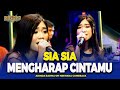 SIA SIA MENGHARAP CINTAMU - Adinda Rahma - OM NIRWANA COMEBACK | HS PRODUCTION