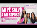 Mi fe salvó a mi esposo✨-PRISCILLA RENDÓN en Hola Hermana🎙️||-EP.16