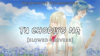 Tu Chodiyo Na [slowed + reverb] - Ronit Vinta - Harman Audio #harmanaudio