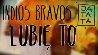 Indios Bravos - Lubię to (Premiera)