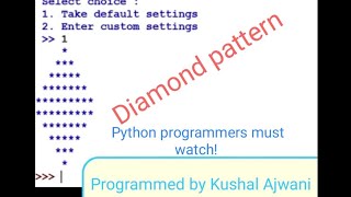 Diamond pattern in python | programming in python diamond pattern | by kushal ajwani