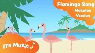 Makaton - FLAMINGO SONG - ITS Music Kids