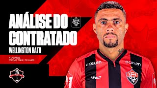 ⚽ A MELHOR CONTRATAÇÃO? ANALISANDO O CONTRATADO: WELLINGTON RATO, NOVO ATACANTE DO VITÓRIA