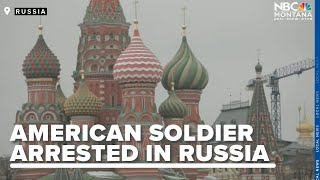 American soldier arrested in Russia on criminal misconduct charges, will serve 2 months