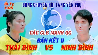 Bán kết 2, Thái Bình vs Ninh Bình, bóng chuyền hội làng, hội làng yên phụ 2025