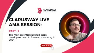 Clarusway Live AMA Session | part 1 | Which skills will full-stack developers need in 2024?