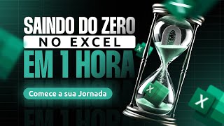 Saia do Zero no Excel em 1 Hora: Aula de Nivelamento