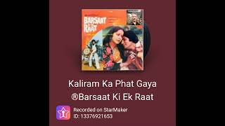 Movie:- Barsaat Ki Ek Raat.  Song:- Kaliram Ka Phat Gaya Dol.