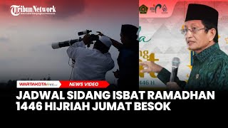 Akan Diselenggarakan Kementerian Agama, Ini Jadwal Sidang Isbat Ramadhan 1446 Hijriah Jumat Besok