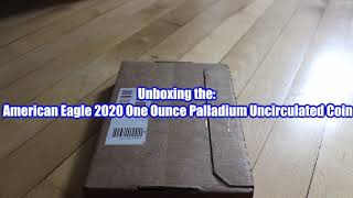 NEW! Unboxing the American Eagle 2020 One Ounce Palladium Uncirculated Coin