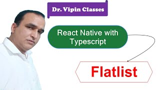 Flatlist in React Native Typescript #12 | Dr Vipin Classes
