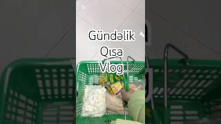 Qisa Gündəlik Vlog🌸