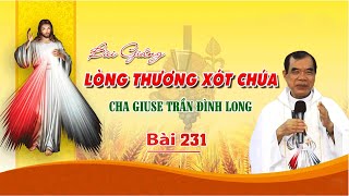 # 231 Bài giảng Về Lòng Chúa Thường Xót Hay Nhất Của Cha Giuse Trần Đình Long (Bài 231 )