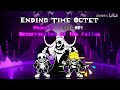 [Ending Time Octet] - UST-009 - Phase 3 - Resurrection of the Fallen