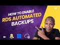 How to Enable RDS Automated Backups