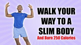 WALK YOUR WAY TO A SLIM BODY: 30-Minute Walking In Place Exercise Bursn 250 Calories