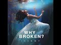 why broken