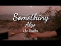 The Beatles - Something | (Sub. Inglés - Español)