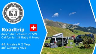 #1 Roadtrip durch Schweiz im VW California mit Baby \u0026 Hund - Anreise \u0026 2 Tage auf Camping Viva