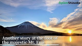 Another story at the foot of the majestic Mt.Fuji