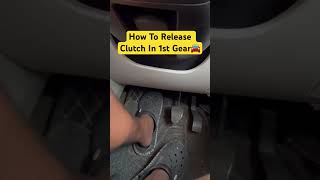 |1st Gear पर Car🚙 को कैसे उठाए|How to Release Clutch in 1st Gear#youtubeshorts  #shortsfeed #shorts