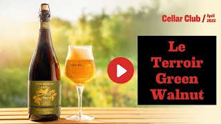 Cellar Club April 2022 // Le Terroir Grand Reserve Green Walnut // Lauren Woods Limbach