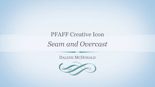 PFAFF creative icon Seam and Overcast