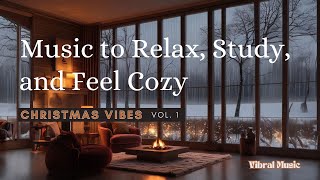 Christmas vibes | Instrumental Music to Relax, Study, and Feel Cozy - Vol. 1