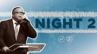 SoCal Summer Revival | Night 2 | Rev. Rashidi Collins